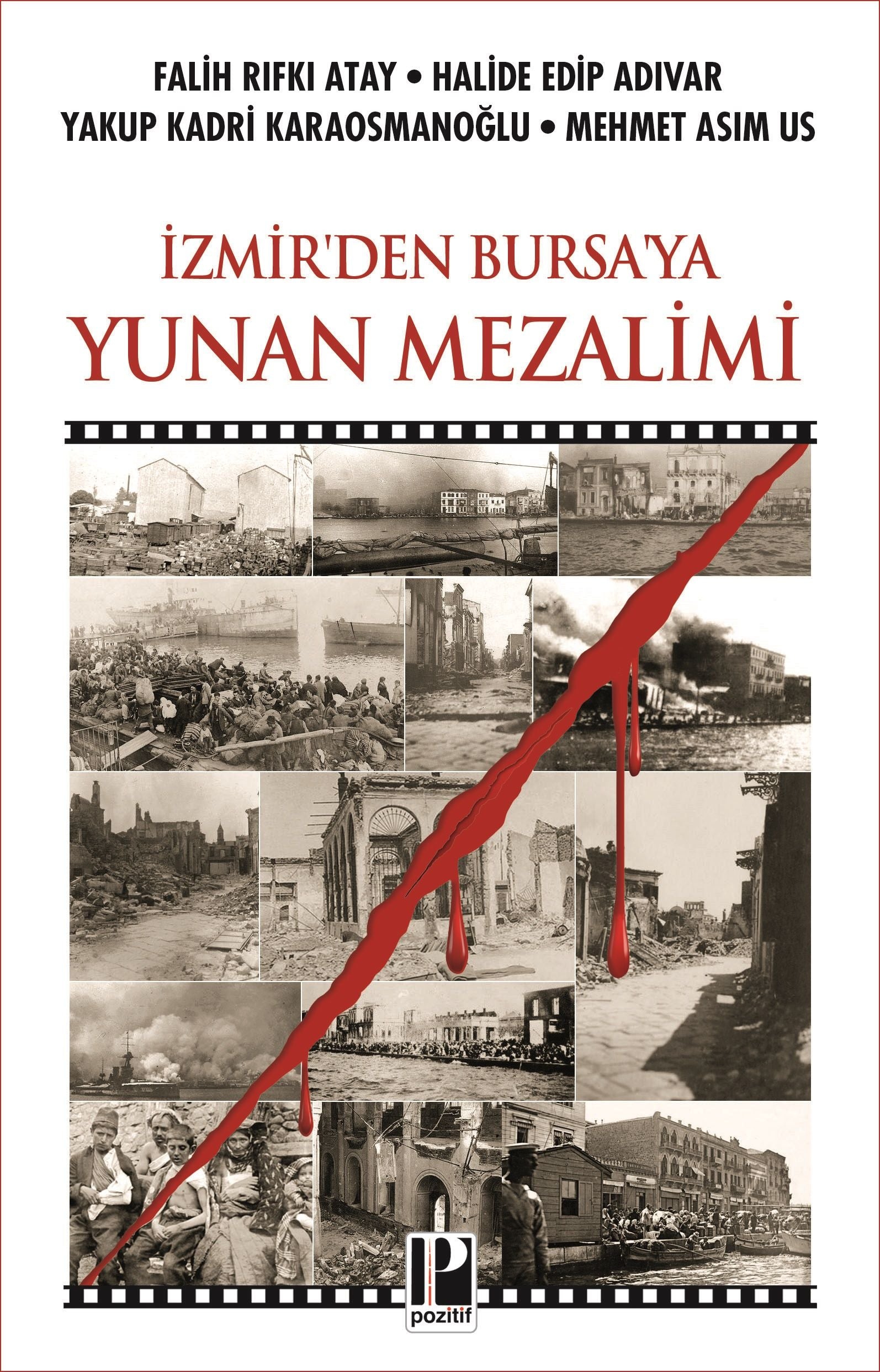 İzmir'den Bursa'ya Yunan Mezalimi - Pozitif Yayınları Kitap