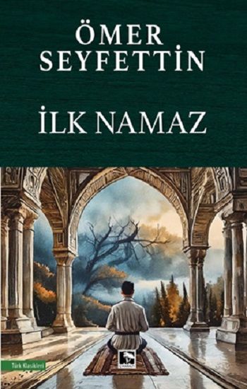 İlk Namaz - Çınaraltı Yayınları Kitap