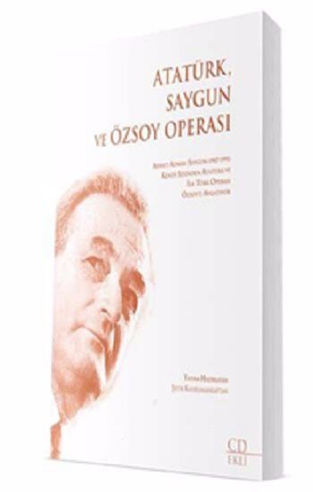 Atatürk Saygun Ve Özsoy Operası - Sevda Cenap And Müzik Vakfı Yayınları Kitap