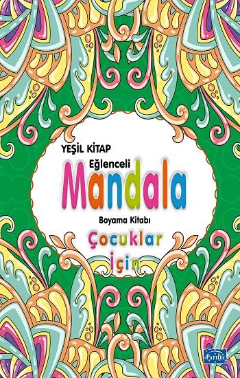 Çocuklar İçin Mandala - Yeşil - Parıltı Yayınları Kitap