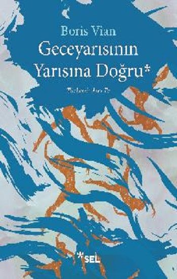 Geceyarısının Yarısına Doğru - Sel Yayıncılık Kitap