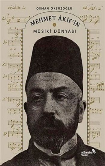 Mehmet Akif’in Musiki Dünyası - Albaraka Yayınları Kitap