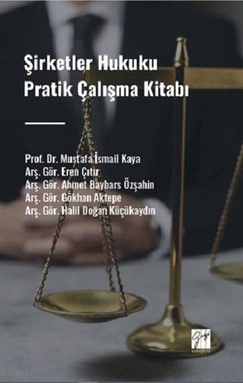 Şirketler Hukuku Pratik Çalışma Kitabı - Gazi Kitabevi Kitap