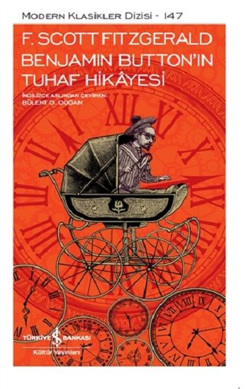 Benjamin Button'ın Tuhaf Hikayesi - İş Bankası Kültür Yayınları Kitap