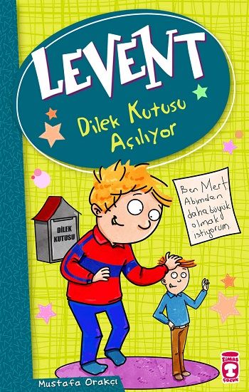 Levent - Dilek Kutusu Açılıyor - Timaş Çocuk Kitap