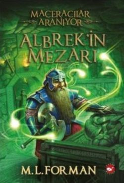 Maceracılar Aranıyor - 3 : Albrek’in Mezarı - Beyaz Balina Yayınları Kitap