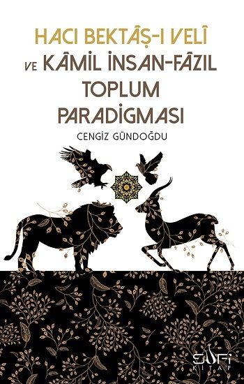 Hacı Bektaşı Veli ve Kamil İnsan Fazıl Toplum Paradigması - Timaş Yayınları Kitap