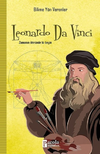 Leonardo Da Vinci - Bilime Yön Verenler - Parola Yayınları Kitap