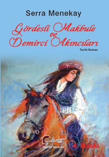Gördesli Makbule ve Demirci Akıncıları - Galeati Yayıncılık Kitap