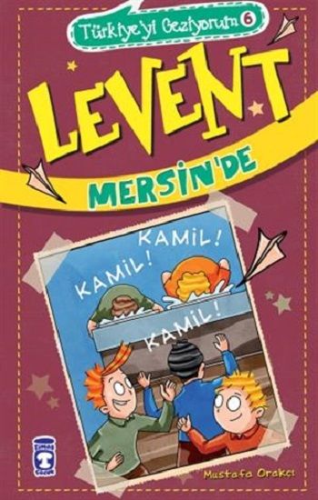 Levent Mersin'de - Türkiye'yi Geziyorum 6 - Timaş Çocuk Kitap