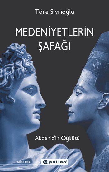Medeniyetlerin Şafağı - Epsilon Yayınları Kitap