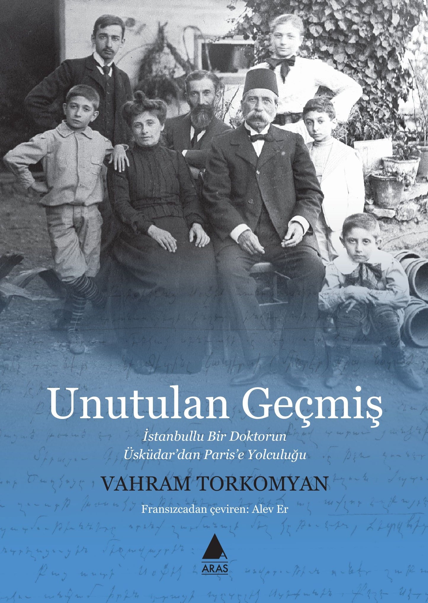 Unutulan Geçmiş - Aras Yayınları Kitap
