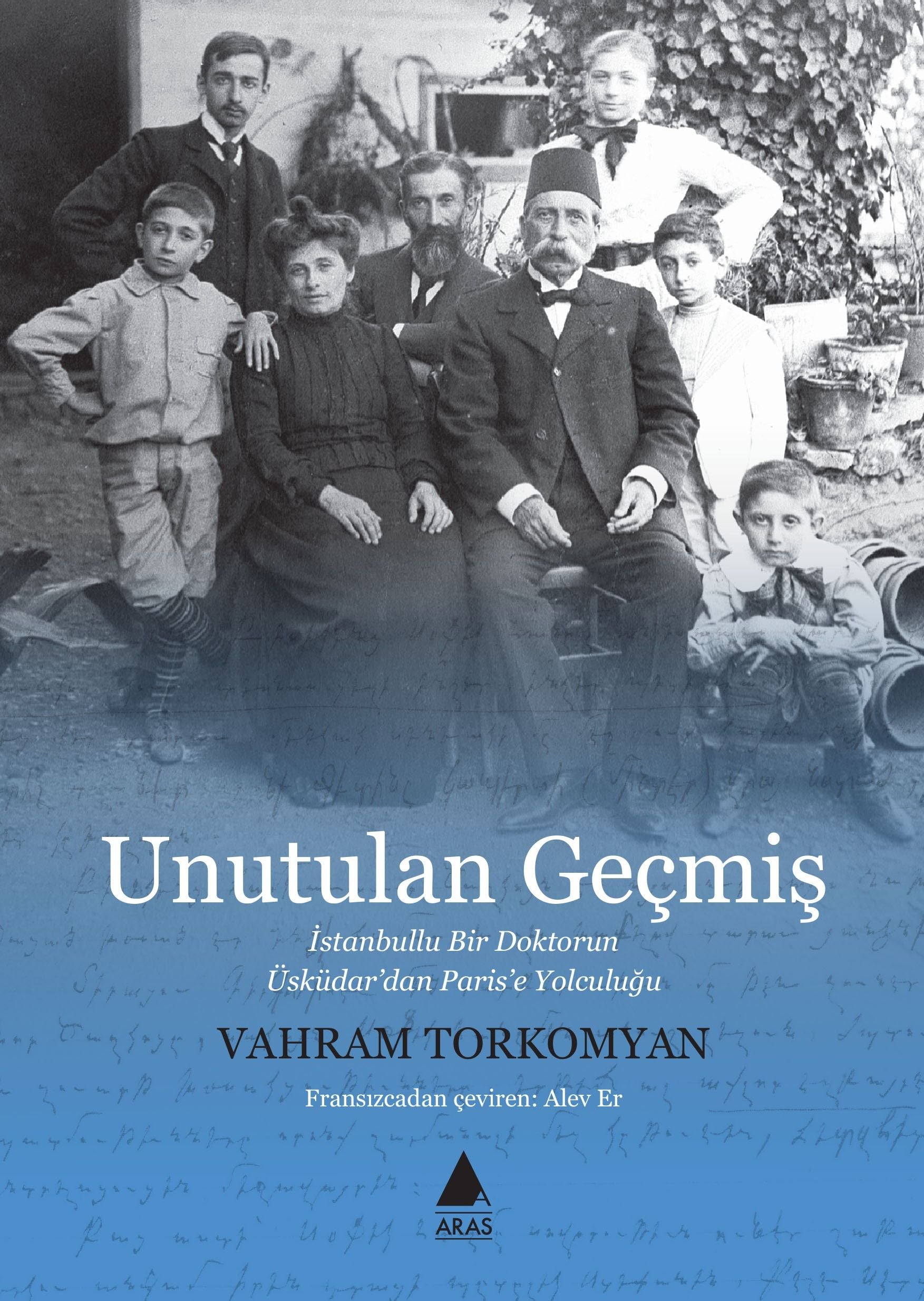 Unutulan Geçmiş - Aras Yayınları Kitap