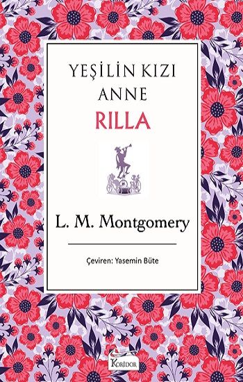 Yeşilin Kızı Anne Rilla (Bez Ciltli) - Koridor Yayıncılık Kitap