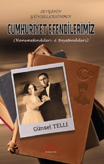 Sevginin Gün (Sel) Cesinden Cumhuriyet Efendilerimiz - Kırmızı Çatı Yayınları Kitap