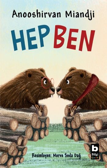 Hep Ben - Bilgi Yayınevi Çocuk Kitap