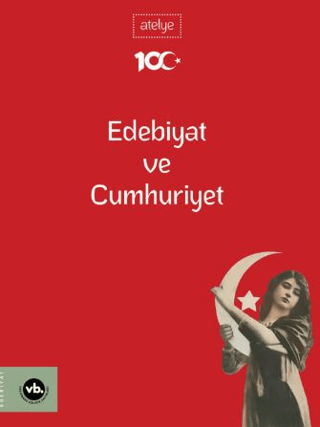 Edebiyat ve Cumhuriyet - Vakıfbank Kültür Yayınları Kitap