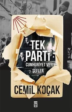 Tek Parti - Cumhuriyet ve Şefler - Timaş Yayınları Kitap