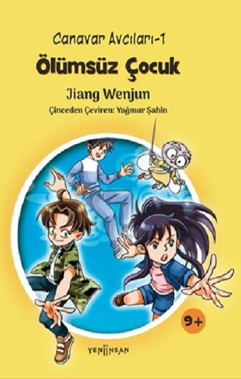 Canavar Avcıları -1 Ölümsüz Çocuk - Yeni İnsan Yayınları Kitap