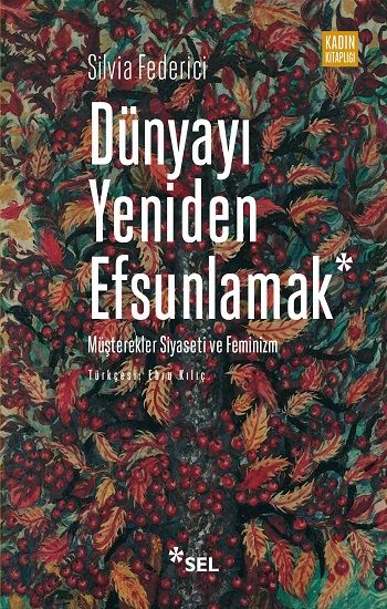 Dünyayı Yeniden Efsunlamak - Sel Yayıncılık Kitap