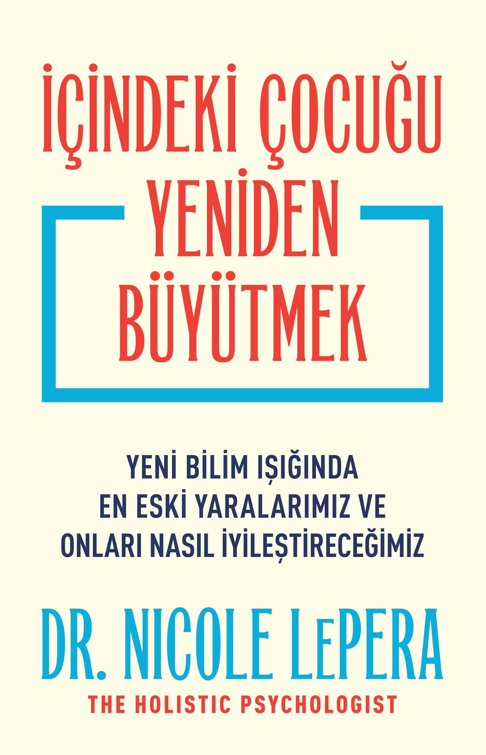 İçindeki Çocuğu Yeniden Büyütmek - Butik Yayınları Kitap