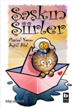Şaşkın Şiirler - Bilgi Yayınevi Çocuk Kitap