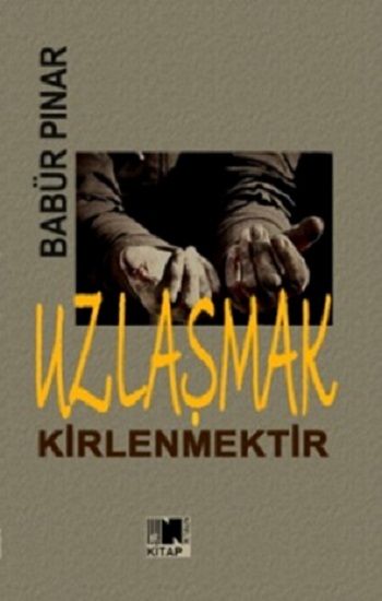 Uzlaşmak Kirlenmektir - Nitelik Kitap Kitap