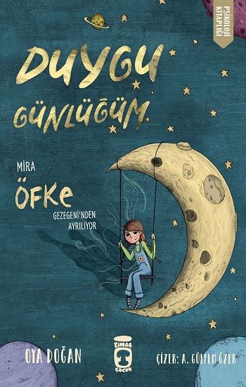 Mira Öfke Gezegeni'nden Ayrılıyor - Duygu Günlüğüm - Timaş Çocuk Kitap