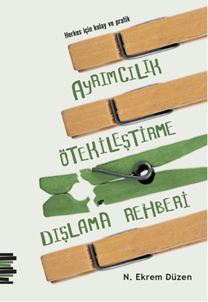 Herkes için Kolay ve Pratik Ayrımcılık, Ötekileştirme, Dışlama Rehberi - Pharmakon Kitap Kitap