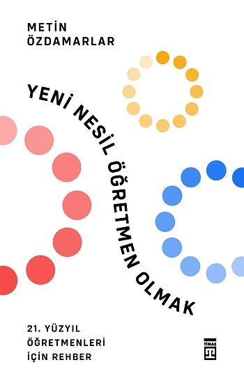 Yeni Nesil Öğretmen Olmak - Timaş Yayınları Kitap