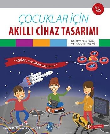 Çocuklar İçin Akıllı Cihaz Tasarımı - ODTÜ Geliştirme Vakfı Yayıncılık Kitap