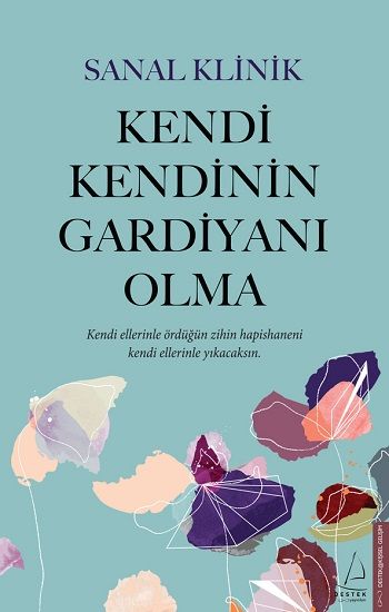Kendi Kendinin Gardiyanı Olma - Destek Yayınları Kitap