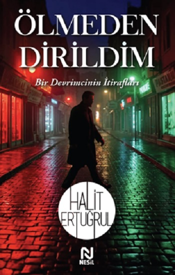 Ölmeden Dirildim - Nesil Yayınları Kitap