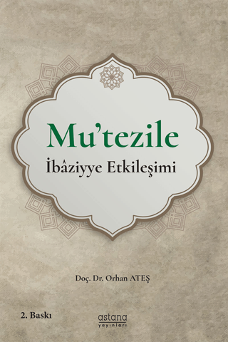 Mu'tezile İbaziyye Etkileşimi - Astana Yayınları Kitap
