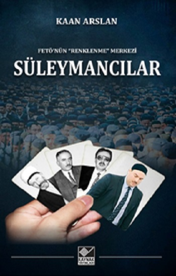 Süleymancılar / FETÖ’nün “Renklenme” Merkezi - Kaynak Yayınları Kitap