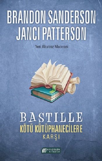 Bastille Kötü Kütüphanecilere Karşı - Akıl Çelen Kitaplar Kitap