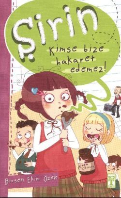 Şirin - Kimse Bize Hakaret Edemez! - Genç Timaş Kitap