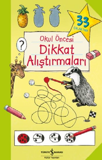 Okul Öncesi Dikkat Alıştırmaları - İş Bankası Kültür Yayınları Kitap
