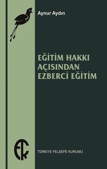 Eğitim Hakkı Açısından Ezberci Eğitim - Türkiye Felsefe Kurumu Kitap