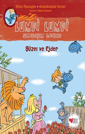 Güzel ve Ejder -Lumpi Lumpi Arkadaşım Ejderha - Can Çocuk Yayınları Kitap