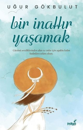 Bir İnattır Yaşamak - İndigo Kitap Kitap