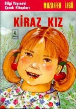 Kiraz Kız - Bilgi Yayınevi Çocuk Kitap