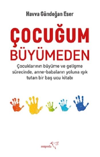 Çocuğum Büyümeden - Müptela Yayınevi Kitap