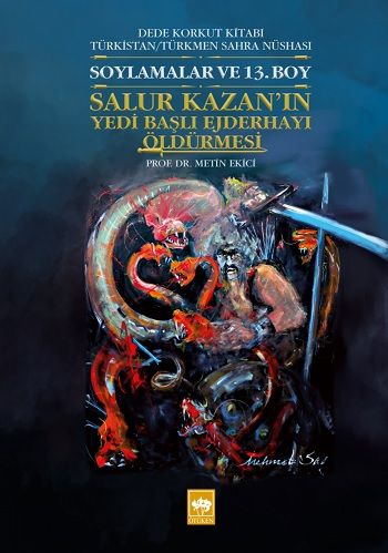 Dede Korkut Kitabı Türkistan -  Türkmen Sahra Nüshası - Ötüken Neşriyat Kitap