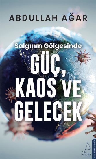 Salgının Gölgesinde Güç, Kaos ve Gelecek - Destek Yayınları Kitap