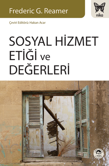 Sosyal Hizmet Etiği ve Değerleri - Nika Yayınevi Kitap