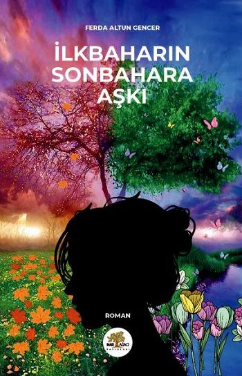İlkbaharın Sonbahara Aşkı - Nar Ağacı Yayınları Kitap