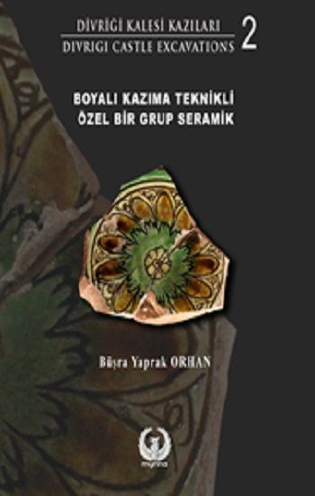 Divriği Kalesi Kazıları 2 - Myrina Yayınları Kitap