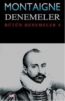 Montaigne Denemeler / Bütün Denemeler - 4 - Michel de Montaigne, Deneme Türkçe kitap kapağı