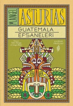 Guatemala Efsaneleri - Yordam Kitap Kitap